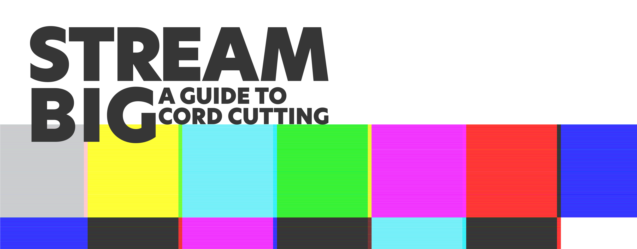 Stream Big: A Guide to Cord Cutting