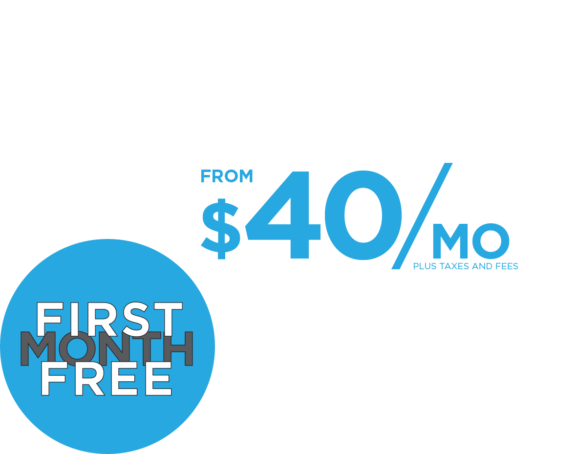 First Month Free - From $40/mo