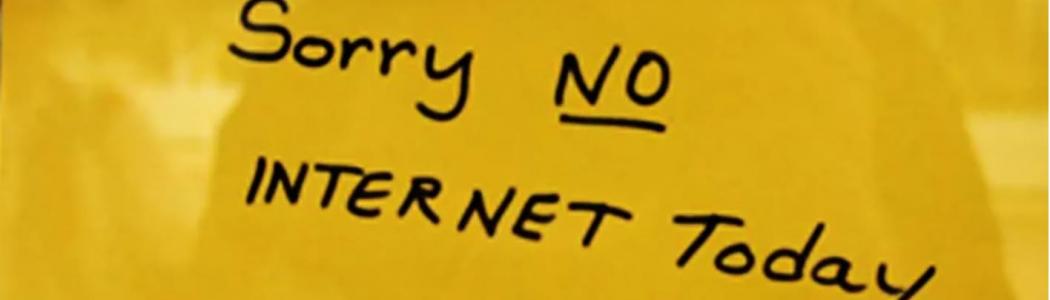 Sign that reads sorry no internet today